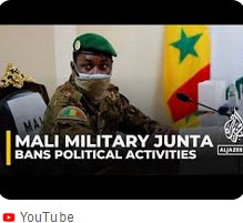 Malian Junta - Sources Al Jazeera and Youtube